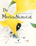 Cover: Die Menschenscheuche - kunstanstifter GmbH & Co. KG