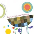 Cover: Der Garten der Formen - kunstanstifter GmbH & Co. KG