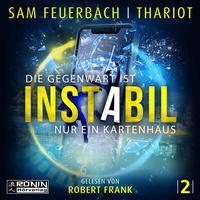 Abbildung von: Instabil 2 - Die Gegenwart ist nur ein Kartenhaus - Ronin-Hörverlag, ein Imprint von Omondi GmbH