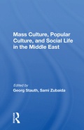Cover: Mass Culture, Popular Culture, And Social Life In The Middle East - Routledge