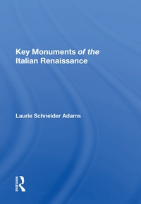 Enlarge image Cover: Key Monuments Of The Italian Renaissance - Routledge