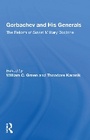 Cover: Gorbachev And His Generals - Routledge