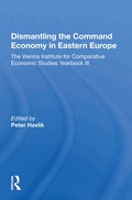 Cover: Dismantling The Command Economy In Eastern Europe - Routledge