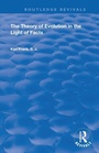 Cover: The Theory of Evolution in the Light of Facts - Routledge