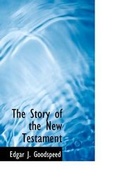 Bild: The Story of the New Testament - BiblioLife