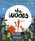 Cover: The Woods - Frances Lincoln Children's Books