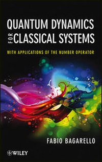 Enlarge image Cover: Quantum Dynamics for Classical Systems - With Applications of the Number Operator - Wiley