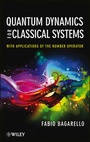 Cover: Quantum Dynamics for Classical Systems - Wiley