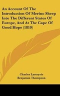 Cover: An Account of the Introduction of Merino Sheep Into the Different States of Europe, and at the Cape of Good Hope (1810) - Kessinger Publishing