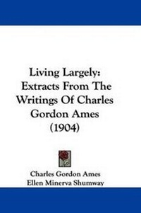 Enlarge image Cover: Living Largely - Kessinger Publishing