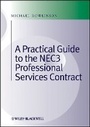 Cover: A Practical Guide to the NEC3 Professional Services Contract - Wiley