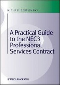 Enlarge image Cover: A Practical Guide to the NEC3 Professional Services Contract - Wiley