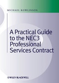 Cover: Practical Guide to the NEC3 Professional Services Contract - Wiley-Blackwell