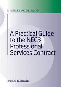 Enlarge image Cover: Practical Guide to the NEC3 Professional Services Contract - Wiley-Blackwell