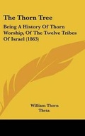 Cover: The Thorn Tree - Kessinger Publishing