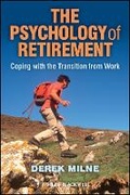 Cover: The Psychology of Retirement - Coping with the Transition from Work - Wiley