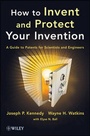 Cover: How to Invent and Protect Your Invention - A Guide to Patents for Scientists and Engineers - Wiley