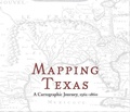 Cover: Mapping Texas - Baylor University Press