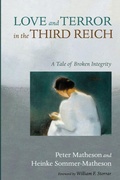 Cover: Love and Terror in the Third Reich - Wipf & Stock Publishers