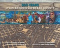 Cover: 300 Years of San Antonio and Bexar County - Trinity University Press,U.S.