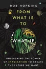 Cover: From What Is to What If - Chelsea Green Publishing Co