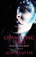 Cover: The Changeling Troll - Knotted Road Press Incorporated