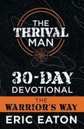 Cover: The Thrival Man 30-Day Devotional - Eaton Creative Arts, LLC