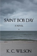 Cover: Saint Bob Day - BLACK ROSE WRITING