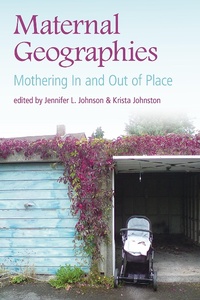Enlarge image Cover: Maternal Geographies - Demeter Press