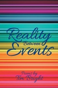 Cover: Reality Between Events - Xlibris Us