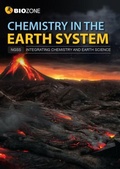 Cover: Chemistry in the Earth System - Student Edition 2019 - Biozone International Ltd
