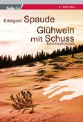 Cover: Gl&uuml;hwein mit Schuss: &Ouml;sterreich Krimi - Federfrei Verlag