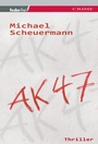 Cover: AK 47: Österreich Thriller - Federfrei Verlag