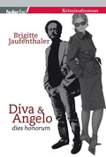 Cover: Diva und Angelo: &Ouml;sterreich Krimi - Federfrei Verlag