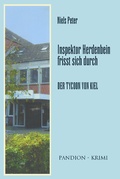 Cover: Der Tycoon von Kiel: Inspektor Herdenbein frisst sich durch Band VII - Herdenbein-Krimi-Reihe