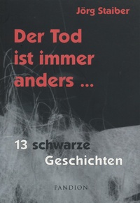 Abbildung von: Der Tod ist immer anders: 13 schwarze Geschichten - Pandion Verlag