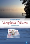 Cover: Verspielte Tr&auml;ume: Regionalkrimi Bayern - Schardt Verlag