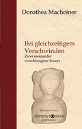 Cover: Bei gleichzeitigem Verschwinden: Zwei ineinander verschlungene Essays - EDITION ROESNER