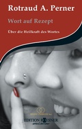 Cover: Wort auf Rezept: &Uuml;ber die Heilkraft des Wortes - EDITION ROESNER
