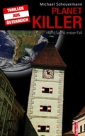Cover: Planet Killer: &Ouml;sterreich-Thriller - Federfrei Verlag