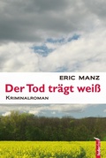 Cover: Der Tod tr&auml;gt wei&szlig;: &Ouml;sterreich Krimi - Federfrei Verlag