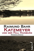 Cover: Katzmeyer und der Fall Hainburg: Kriminalroman - Federfrei Verlag