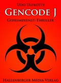 Cover: Gencode J - Geheimdienst-Thriller - Hallenberger Media Verlag