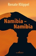 Cover: Namibia - Namibia: Roman - Wellh&ouml;fer Verlag
