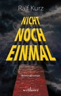 Cover: Nicht noch einmal: Kriminalroman. Bussards f&uuml;nfter Fall - Wellh&ouml;fer Verlag