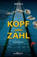 Cover: Kopf oder Zahl: Kommissar Bussards vierter Fall. Kriminalroman - Wellh&ouml;fer Verlag