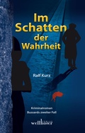 Cover: Im Schatten der Wahrheit: Freiburg Krimi. Bussards zweiter Fall - Wellh&ouml;fer Verlag