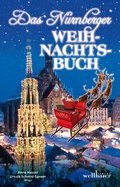 Cover: Das N&uuml;rnberger Weihnachtsbuch - Wellh&ouml;fer Verlag
