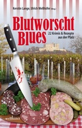Bild: Blutworschtblues: 22 Krimis und Rezepte aus der Pfalz - Wellh&ouml;fer Verlag