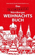 Cover: Das kriminelle N&uuml;rnberger Weihnachtsbuch - Wellh&ouml;fer Verlag
